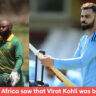 When South Africa saw that Virat Kohli was batting in the nets