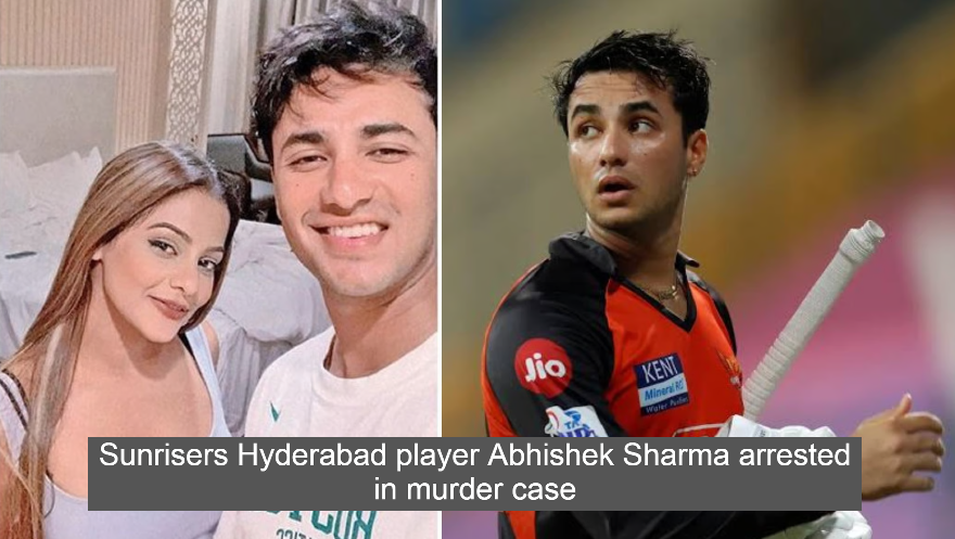 Sunrisers Hyderabad player Abhishek Sharma arrested in murder case