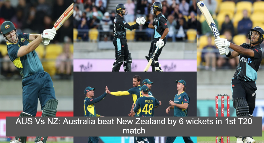 AUS Vs NZ: Australia beat New Zealand by 6 wickets in 1st T20 match