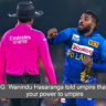 SL Vs AFG: Wanindu Hasaranga told umpire that it is not in your power to umpire