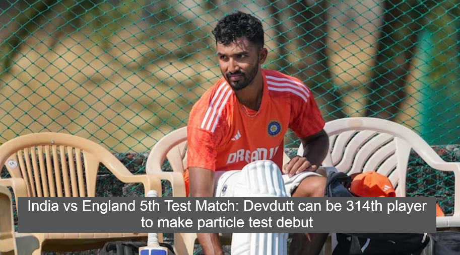 India vs England 5th Test Match: Devdutt can be 314th player to make particle test debut