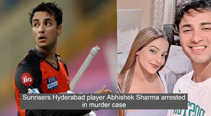 Sunrisers Hyderabad player Abhishek Sharma arrested in murder case