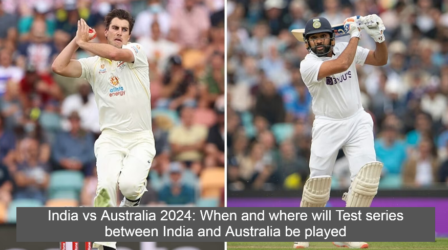 India vs Australia 2024: When and where will Test series between India and Australia be played