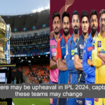 News:There may be upheaval in IPL 2024, captains of these teams may change